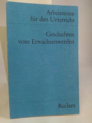 Bild des Verkufers fr Geschichten vom Erwachsenwerden. (Texte und Materialien fr den Unterricht) Reclam Universal-Bibliothek Nr.:9598 zum Verkauf von ANTIQUARIAT Franke BRUDDENBOOKS