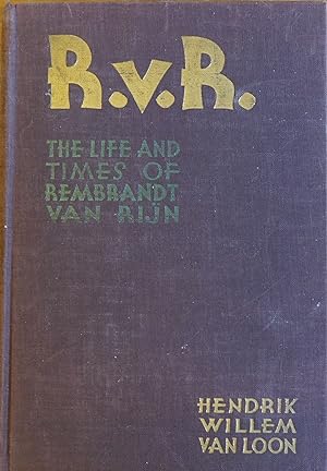 Image du vendeur pour R.V.R. The Life and Times of Rembrandt Van Rijn mis en vente par Faith In Print