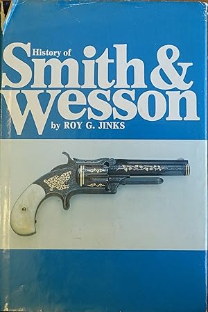 Seller image for History of Smith & Wesson: No Thing of Importance Will Come Without Effort for sale by Faith In Print