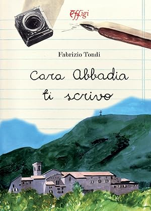 Image du vendeur pour Cara abbadia ti scrivo mis en vente par Libro Co. Italia Srl