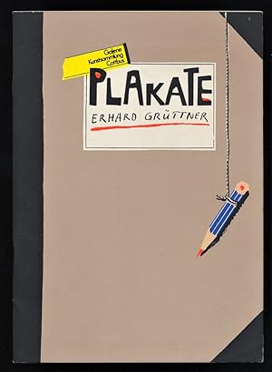 Seller image for Erhard Grttner, Plakate [Ausstellung Erhard Grttner, Plakate vom 21. November 1979 bis zum 13. Januar 1980] Galerie Kunstsammlung Cottbus [Konzeption d. Ausstellung u. wiss. Bearb.: Ullrich Wallenburg] Plakatedition Nr. 1 for sale by Antiquariat Peda