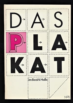 Seller image for Das Plakat im Bezirk Halle No. 1, Ausstellung vom 3. November bis zum 10. Dezember 1978 in d. Galerie Roter Turm d. Staatlichen Galerie Moritzburg, Halle. for sale by Antiquariat Peda
