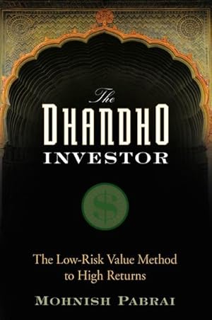 Bild des Verkufers fr The Dhandho Investor : The Low-Risk Value Method to High Returns zum Verkauf von AHA-BUCH GmbH