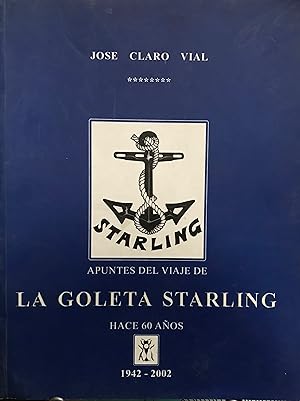Apuntes del viaje de la goleta Starling, hace 60 años 1942-2002