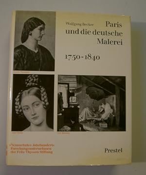 Bild des Verkufers fr Paris und die deutsche Malerei 1750 - 1840 zum Verkauf von primatexxt Buchversand