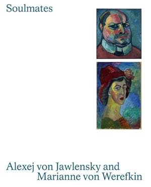 Bild des Verkufers fr Soulmates: Alexej von Jawlensky and Marianne von Werefkin zum Verkauf von primatexxt Buchversand