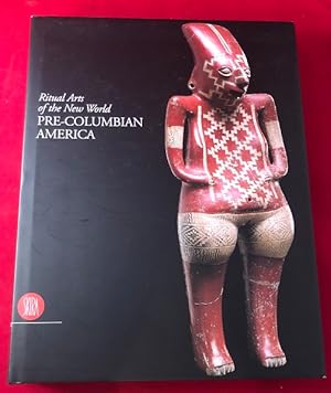 Image du vendeur pour Ritual Arts of the New World: Pre-Columbian America mis en vente par Back in Time Rare Books, ABAA, FABA