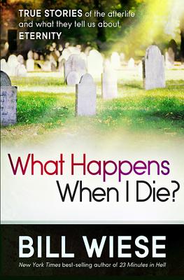 Imagen del vendedor de What Happens When I Die?: True Stories of the Afterlife and What They Tell Us about Eternity (Paperback or Softback) a la venta por BargainBookStores