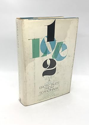 Seller image for Love 1 & 2: Erotic Tales from Scandinavia (Erotic Tales from Sweden and Denmark) (First Edition) for sale by Dan Pope Books