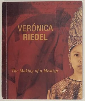 Seller image for Veronica Riedel: The Making of a Mestiza for sale by Jeff Hirsch Books, ABAA