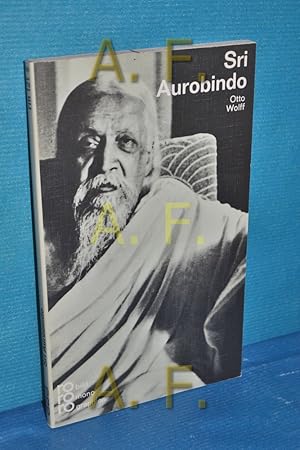 Immagine del venditore per Sri Aurobindo in Selbstzeugnissen und Bilddokumenten. dargestellt von. [Den Anh. besorgte d. Autor] / rowohlts monographien , 121 venduto da Antiquarische Fundgrube e.U.