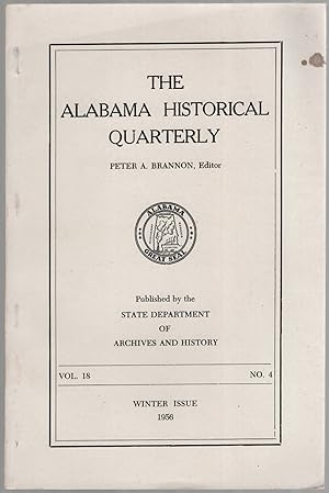 Image du vendeur pour The Alabama Historical Quarterly. Vol. 18, No. 4. Winter Issue, 1956 mis en vente par Between the Covers-Rare Books, Inc. ABAA