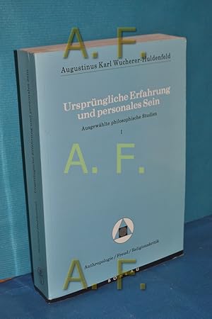 Immagine del venditore per Ursprngliche Erfahrung und personales Sein, Band 1 / Anthropologie, Freud, Religionskritik venduto da Antiquarische Fundgrube e.U.