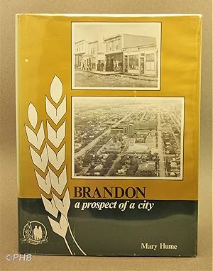 Seller image for Brandon: A Prospect of a City for sale by Post Horizon Booksellers