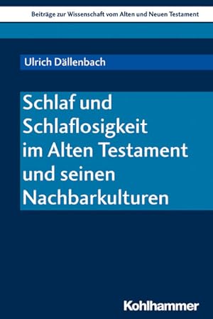 Seller image for Schlaf und Schlaflosigkeit im Alten Testament und seinen Nachbarkulturen for sale by Bunt Buchhandlung GmbH