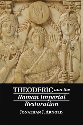 Imagen del vendedor de Theoderic and the Roman Imperial Restoration (Paperback or Softback) a la venta por BargainBookStores