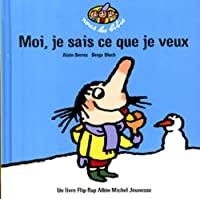 Seller image for Moi Je Sais Ce Que Je Veux for sale by RECYCLIVRE