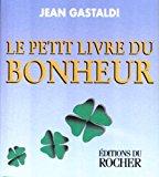 Bild des Verkufers fr Le Petit Livre Du Bonheur zum Verkauf von RECYCLIVRE