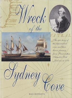 Seller image for WRECK OF THE SYDNEY COVE for sale by Jean-Louis Boglio Maritime Books