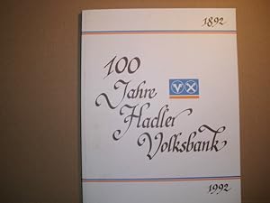 100 JAHRE HADLER VOLKSBANK 1892--1992 [Eine Chronik der Hadler-Volksvbank eG und ihrer Vorgängeri...
