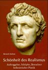 Schönheit des Realismus : Auftraggeber, Schöpfer, Betrachter hellenistischer Plastik.