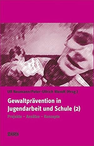 Seller image for Gewaltprvention in Jugendarbeit und Schule. Band 2 - Projekte - Anstze - Konzept. for sale by nika-books, art & crafts GbR