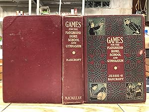 Image du vendeur pour GAMES FOR THE PLAYGROUND, HOME, SCHOOL AND GYMNASIUM mis en vente par Bear Street Books and Records