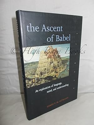The Ascent of Babel: An Exploration of Language, Mind and Understanding