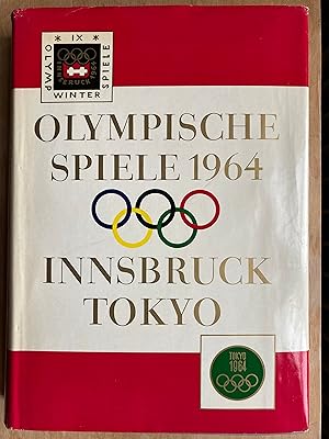 Olympische Spiele 1964. Innsbruck-Tokyo + Das Schweizerkreuz im Zeichen Olympias von Karl Erb.