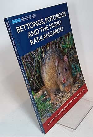 Bettongs, Potoroos and the Musky Rat-Kangaroo (Australian Natural History Series)