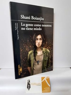 Seller image for LA GENTE COMO NOSOTROS NO TIENE MIEDO for sale by Librera Kattigara