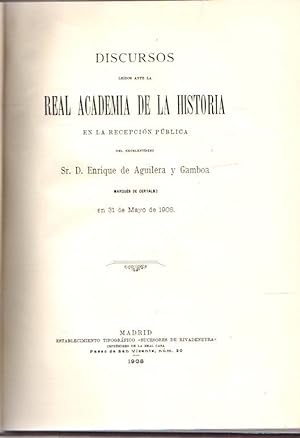 Bild des Verkufers fr Discursos ledos ante la Real Academia de la Historia en la recepcin pblica . zum Verkauf von Librera Astarloa