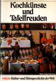 Seller image for Kochknste und Tafelfreuden. Kultur- und Sittengeschichte der Welt Bd 2 for sale by Auf Buchfhlung