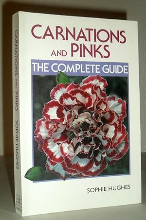 Carnations and Pinks, The Complete Guide