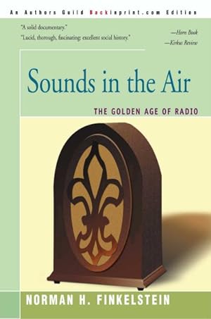 Imagen del vendedor de Sounds in the Air : The Golden Age of Radio a la venta por GreatBookPrices