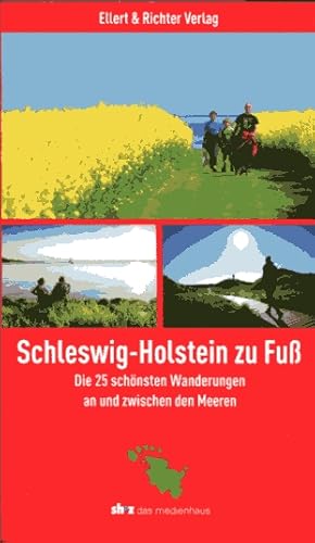Bild des Verkufers fr Schleswig-Holstein zu Fu, die 25 schnsten Wanderungen an und zwischen den Meeren zum Verkauf von Bcher & Meehr