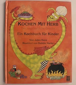 Bild des Verkufers fr Kochen mit Herb - Der vegetarische Drache zum Verkauf von Antiquariat UPP