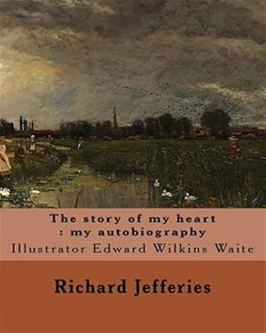 Bild des Verkufers fr Story of My Heart : My Autobiography zum Verkauf von GreatBookPricesUK