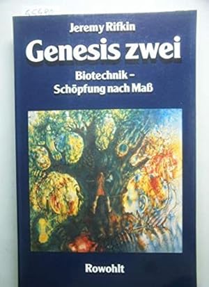 Genesis zwei : Biotechnik - Schöpfung nach Mass. In Zusammenarbeit mit Nicanor Perlas. Dt. von Ha...