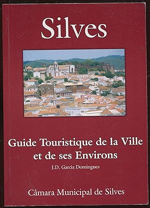 Image du vendeur pour Silves - Guide Touristique de la Ville et de ses Environs mis en vente par LibrairieLaLettre2