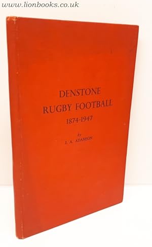 Denstone Rugby Football 1874-1947