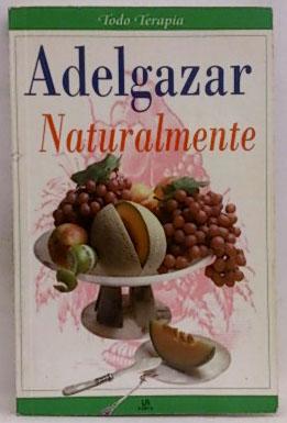 Imagen del vendedor de Adelgazar naturalmente a la venta por Libros Tobal