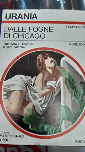 Image du vendeur pour DALLE FOGNE DI CHICAGO ( URANIA N 708 ) mis en vente par Libreria D'Agostino