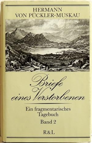 Bild des Verkufers fr Briefe eines Verstorbenen; Band 2; Ein fragmentarisches Tagebuch aus Deutschland, Holland und England, geschrieben in den Jahren 1826, 1827 und 1828 zum Verkauf von Peter-Sodann-Bibliothek eG