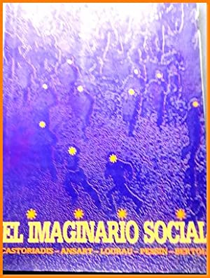 Seller image for EL IMAGINARIO SOCIAL. Castoriadis, Ansart, Lourau, Pessin, Bertolo for sale by Libros Tobal