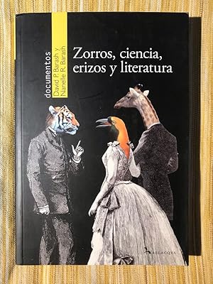 Image du vendeur pour Zorros, ciencia, erizos y literatura mis en vente par Campbell Llibres