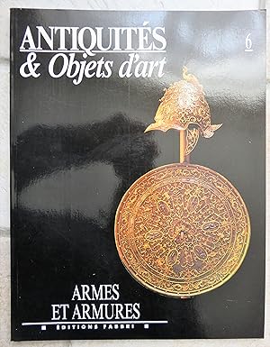 Seller image for ANTIQUITES & OBJETS D'ART - VOLUME 6 : ARMES ET ARMURES. for sale by la petite boutique de bea