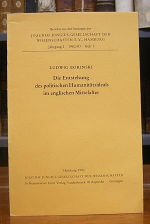 Die Entstehung des politischen Humanitätsideals im englischen Mittelalter. Vorgelegt in der Sitzu...