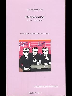 Bild des Verkufers fr Networking. La rete come arte zum Verkauf von Librodifaccia