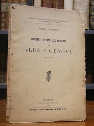 Bild des Verkufers fr Documenti intorno alle relazioni fra Alba e Genova (1141-1270). zum Verkauf von Antiquariat Dr. Lorenz Kristen